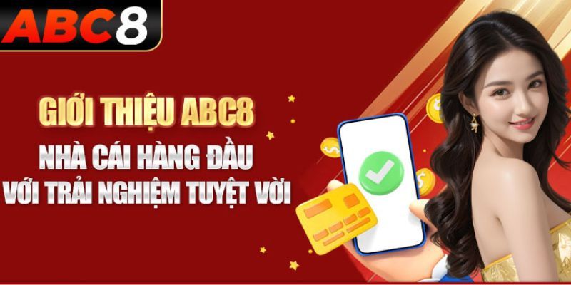 Tổng quan về nhà cái abc8