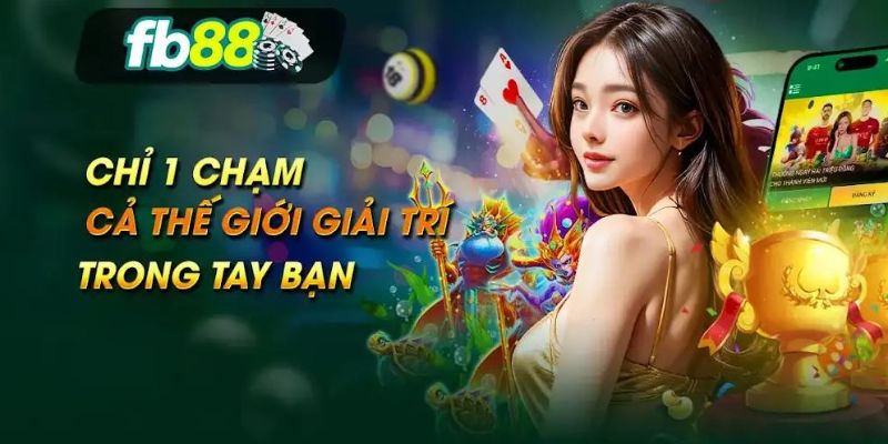 Vì sao nên chọn FB88