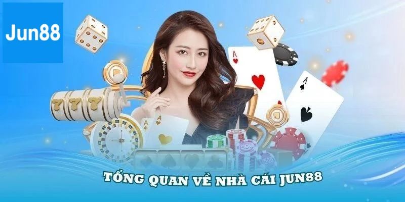 Tổng quan về Jun88