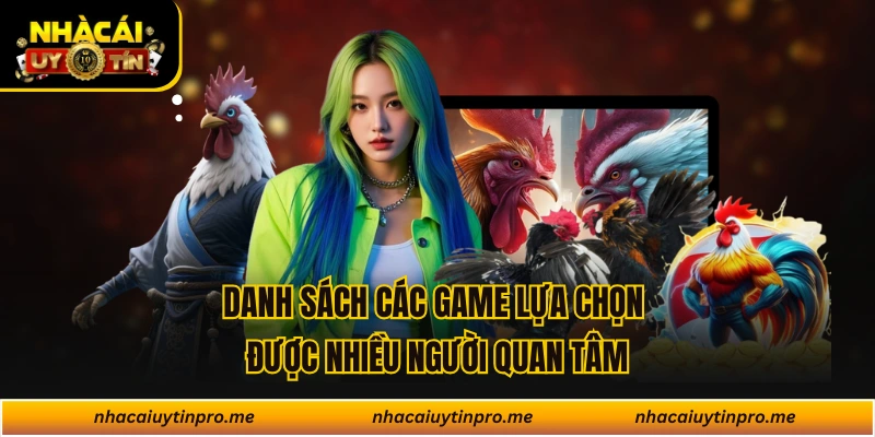 Danh sách các game lựa chọn được nhiều người quan tâm